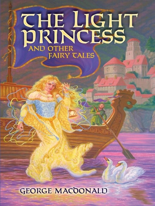 Title details for The Light Princess and Other Fairy Tales by George MacDonald - Available